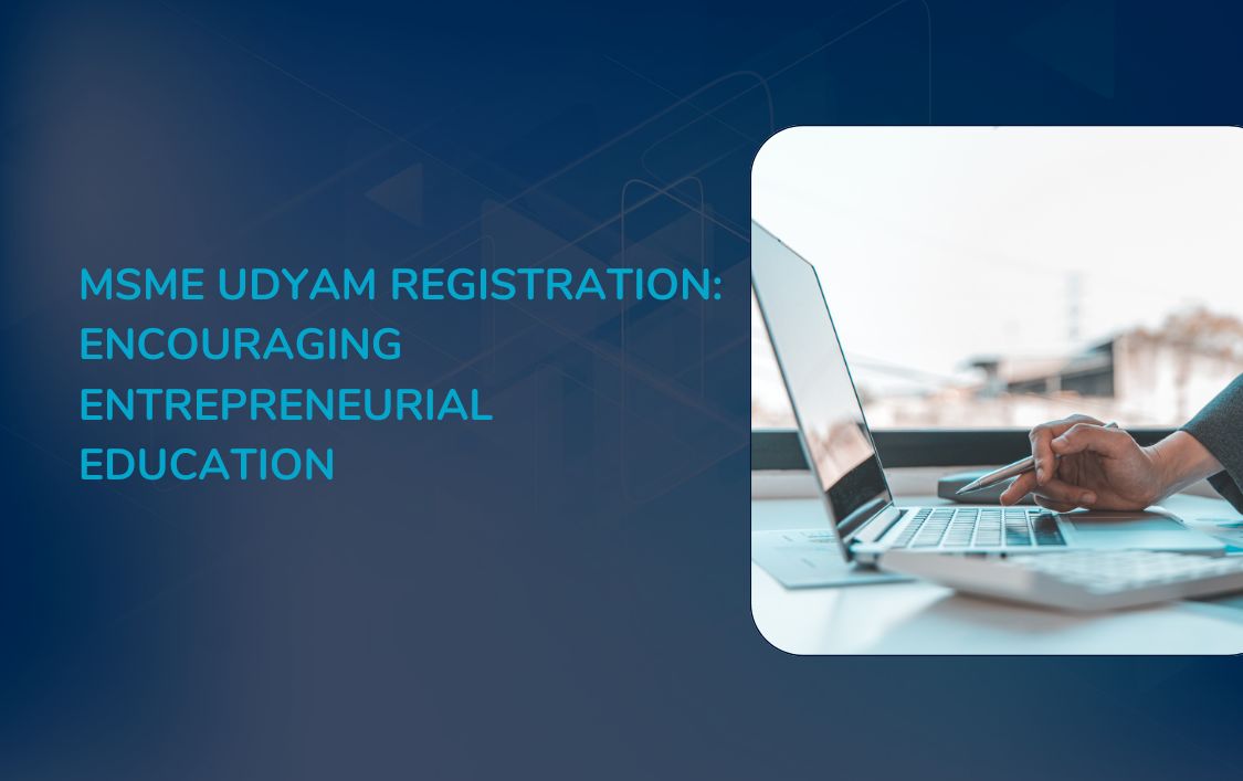 MSME Udyam Registration Encouraging Entrepreneurial Education