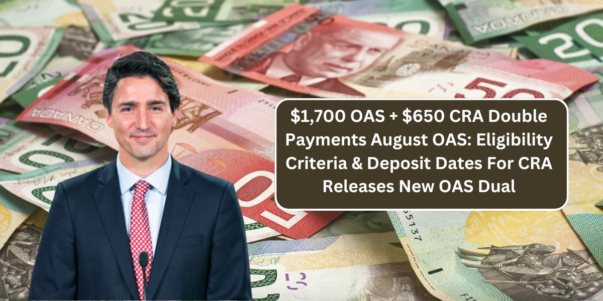 cra double payments august oas