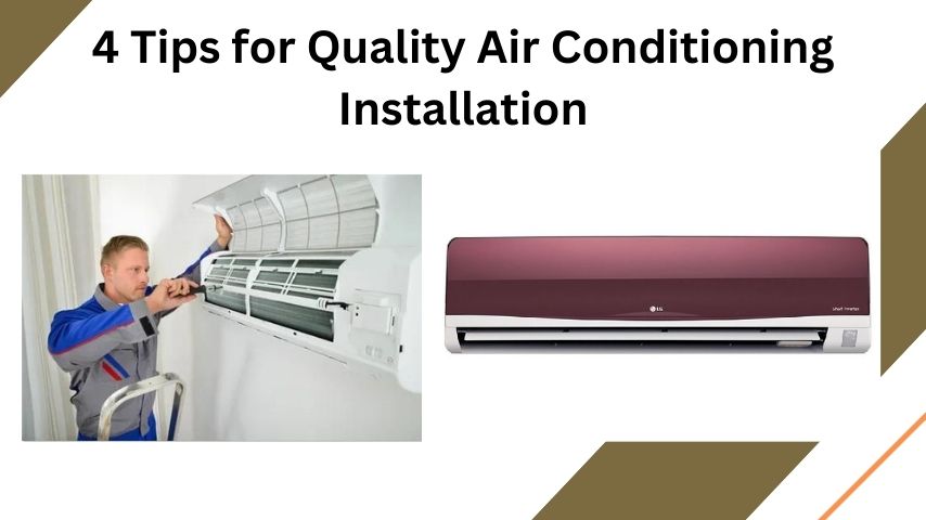 4 Tips for Quality Air Conditioning Installation