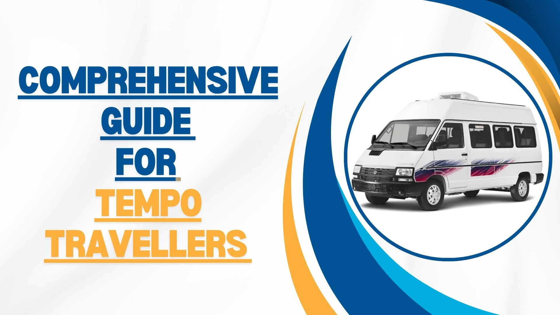 Comprehensive Guide FOR Tempo Travellers