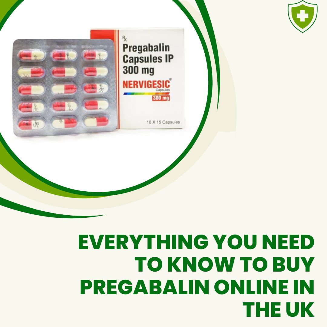 Everything You Need to Know to Buy Pregabalin Online in the UK