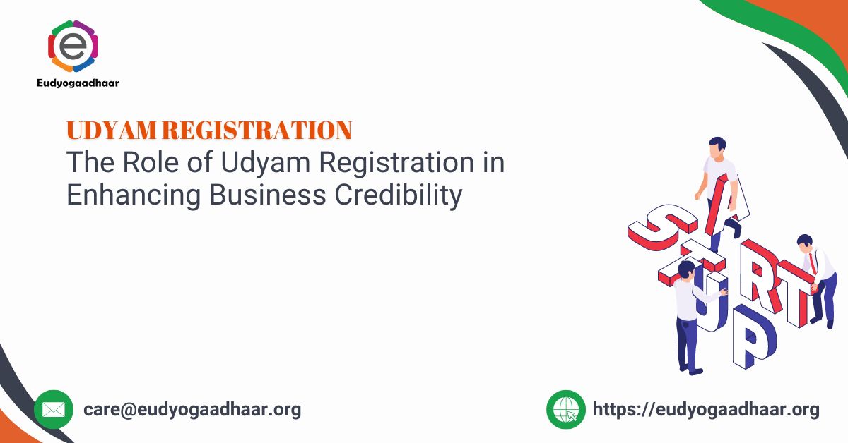 The Role of Udyam Registration in Enhancing Business Credibility (1)