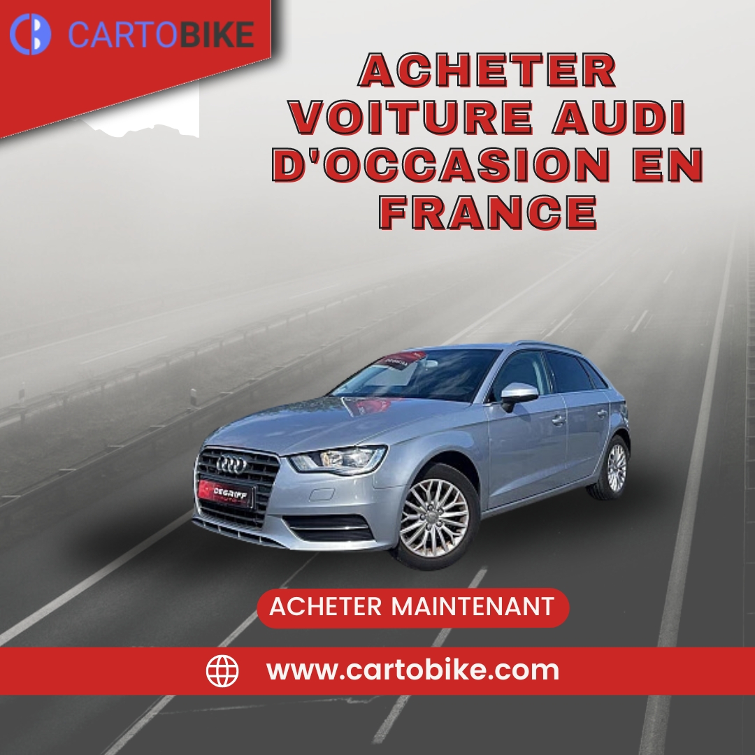 Où Trouver une Voiture Audi d'Occasion au Meilleur Prix