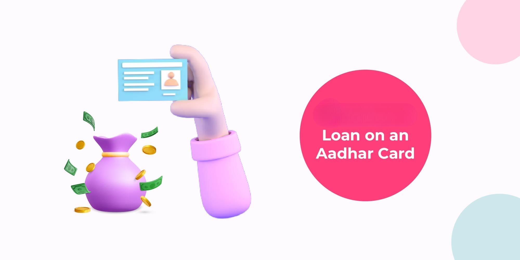 Personal Loan On Aadhaar Card